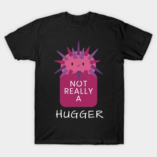 Not really a hugger, cute sea urchin T-Shirt